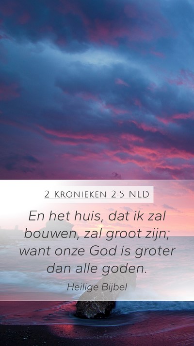 2 Kronieken 2:5 NLD Bible Verse Image