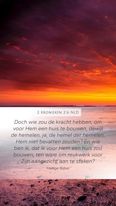 2 Kronieken 2:6 NLD Bible Verse Image