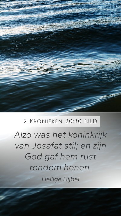 2 Kronieken 20:30 NLD Mobile Phone Wallpaper - Alzo was het koninkrijk van Josafat stil; en zijn - Mobile Bible Verse Wallpaper