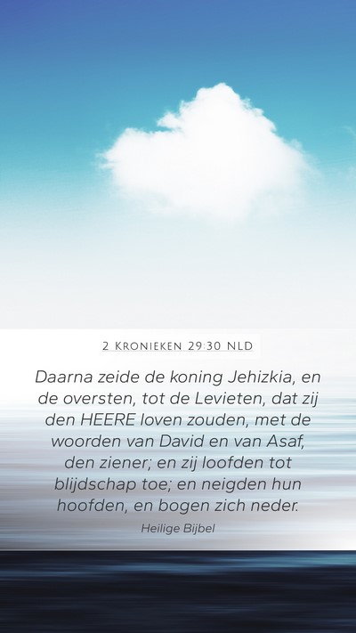 2 Kronieken 29:30 NLD Mobile Phone Wallpaper - Daarna zeide de koning Jehizkia, en de oversten, - Mobile Bible Verse Wallpaper