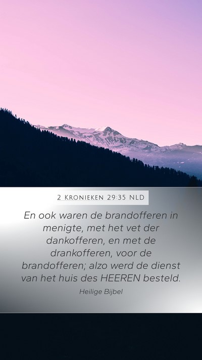 2 Kronieken 29:35 NLD Mobile Phone Wallpaper - En ook waren de brandofferen in menigte, met het - Mobile Bible Verse Wallpaper