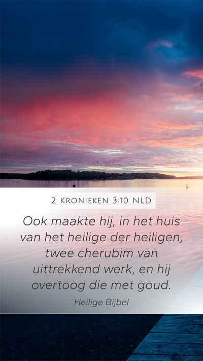 2 Kronieken 3:10 NLD Mobile Phone Wallpaper - Ook maakte hij, in het huis van het heilige der - Mobile Bible Verse Wallpaper