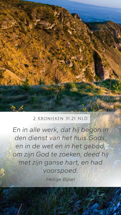2 Kronieken 31:21 NLD Mobile Phone Wallpaper - En in alle werk, dat hij begon in den dienst van - Mobile Bible Verse Wallpaper