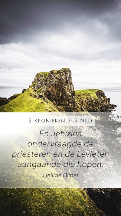 2 Kronieken 31:9 NLD Mobile Phone Wallpaper - En Jehizkia ondervraagde de priesteren en de - Mobile Bible Verse Wallpaper