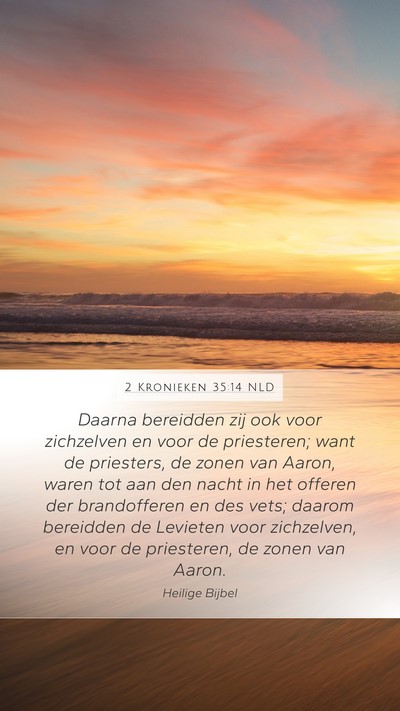 2 Kronieken 35:14 NLD Mobile Phone Wallpaper - Daarna bereidden zij ook voor zichzelven en voor - Mobile Bible Verse Wallpaper