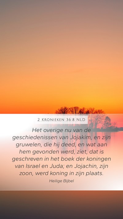 2 Kronieken 36:8 NLD Bible Verse Image