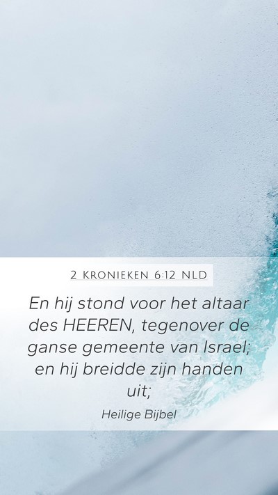 2 Kronieken 6:12 NLD Bible Verse Image