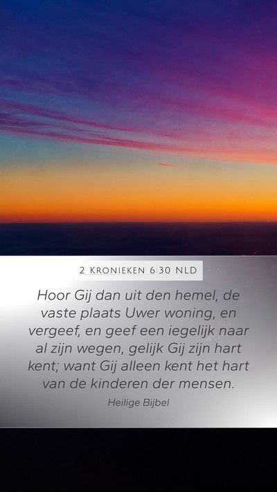 2 Kronieken 6:30 NLD Bible Verse Image