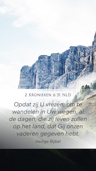 2 Kronieken 6:31 NLD Mobile Phone Wallpaper - Opdat zij U vrezen, om te wandelen in Uw wegen, - Mobile Bible Verse Wallpaper