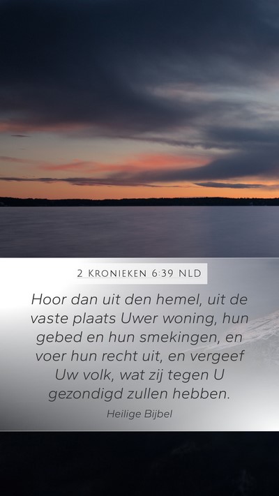 2 Kronieken 6:39 NLD Bible Verse Image