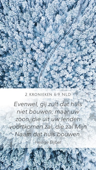 2 Kronieken 6:9 NLD Mobile Phone Wallpaper - Evenwel, gij zult dat huis niet bouwen, maar uw - Mobile Bible Verse Wallpaper