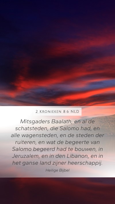 2 Kronieken 8:6 NLD Bible Verse Image