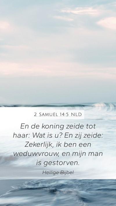 2 Samuël 14:5 NLD Bible Verse Image