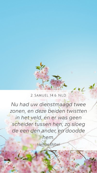 2 Samuël 14:6 NLD Bible Verse Image