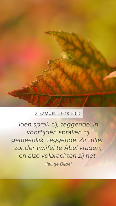 2 Samuël 20:18 NLD Mobile Phone Wallpaper - Toen sprak zij, zeggende: In voortijden spraken - Mobile Bible Verse Wallpaper