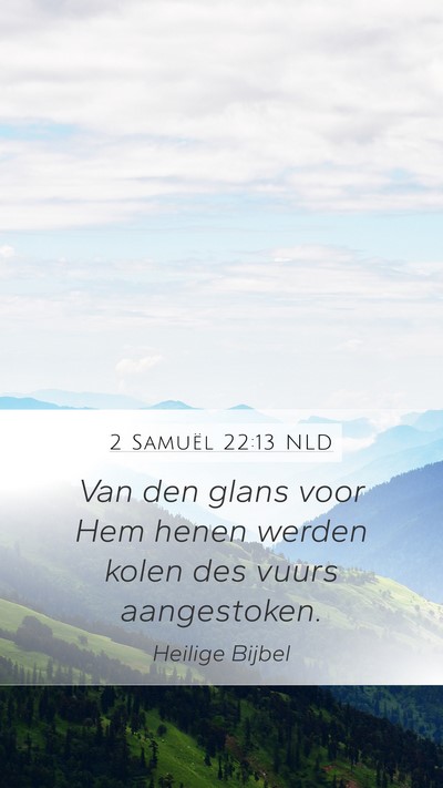2 Samuël 22:13 NLD Bible Verse Image