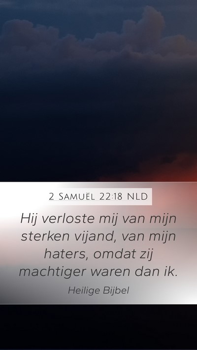 2 Samuël 22:18 NLD Bible Verse Image