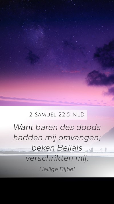 2 Samuël 22:5 NLD Bible Verse Image