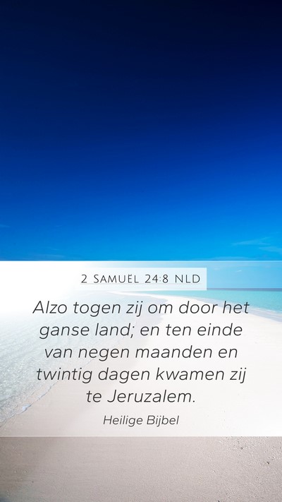 2 Samuël 24:8 NLD Mobile Phone Wallpaper - Alzo togen zij om door het ganse land; en ten - Mobile Bible Verse Wallpaper