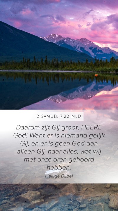 2 Samuël 7:22 NLD Bible Verse Image