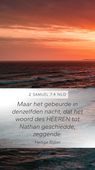2 Samuël 7:4 NLD Mobile Phone Wallpaper - Maar het gebeurde in denzelfden nacht, dat het - Mobile Bible Verse Wallpaper