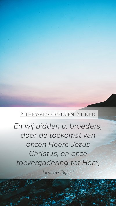 2 Thessalonicenzen 2:1 NLD Bible Verse Image