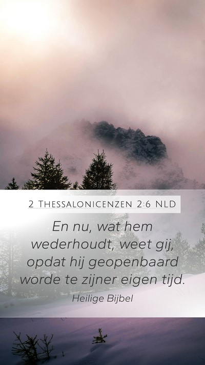 2 Thessalonicenzen 2:6 NLD Bible Verse Image