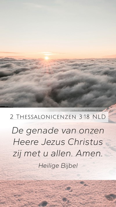 2 Thessalonicenzen 3:18 NLD Mobile Phone Wallpaper - De genade van onzen Heere Jezus Christus zij met - Mobile Bible Verse Wallpaper