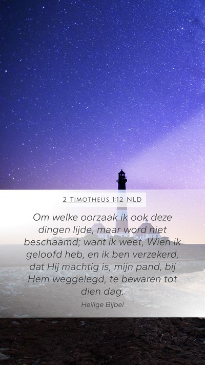 2 Timotheüs 1:12 NLD Bible Verse Image