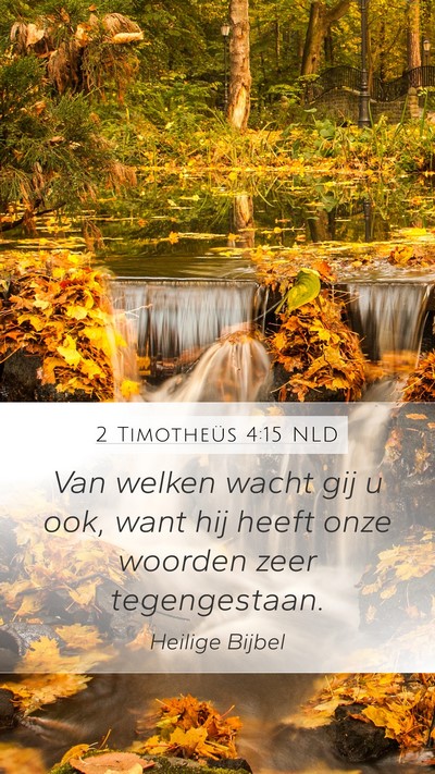2 Timotheüs 4:15 NLD Bible Verse Image