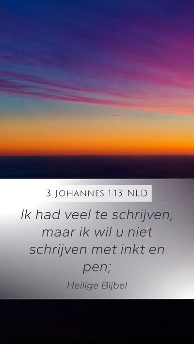 3 Johannes 1:13 NLD Bible Verse Image