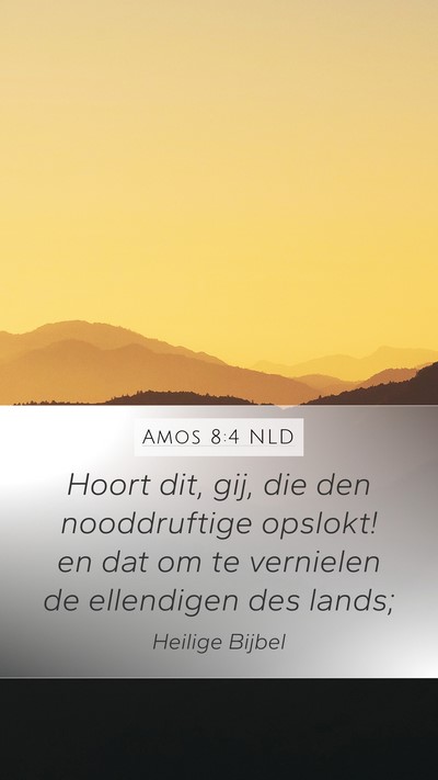 Amos 8:4 NLD Bible Verse Image