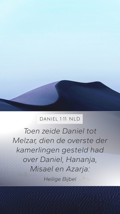 Daniël 1:11 NLD Mobile Phone Wallpaper - Toen zeide Daniel tot Melzar, dien de overste der - Mobile Bible Verse Wallpaper