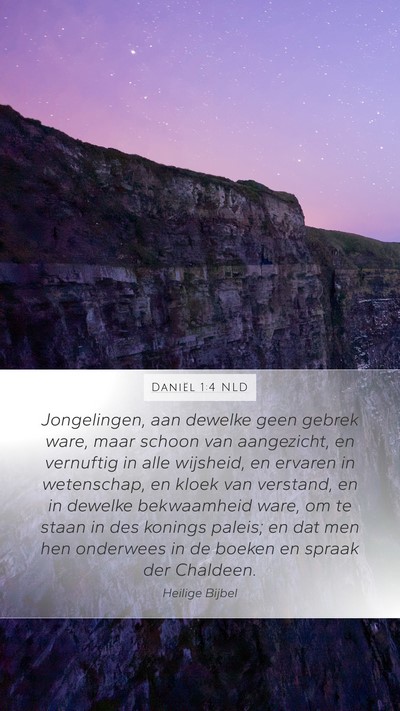 Daniël 1:4 NLD Mobile Phone Wallpaper - Jongelingen, aan dewelke geen gebrek ware, maar - Mobile Bible Verse Wallpaper