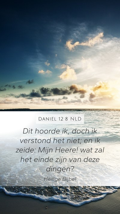 Daniël 12:8 NLD Bible Verse Image