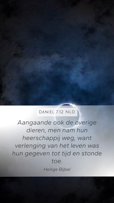 Daniël 7:12 NLD Mobile Phone Wallpaper - Aangaande ook de overige dieren, men nam hun - Mobile Bible Verse Wallpaper