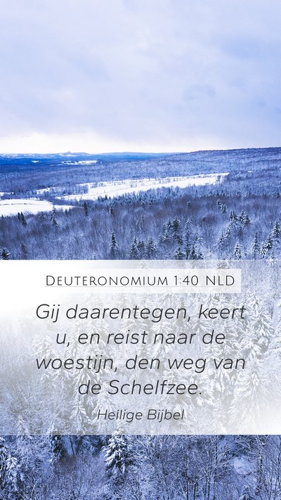 Deuteronomium 1:40 NLD Bible Verse Image
