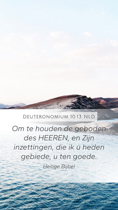 Deuteronomium 10:13 NLD Mobile Phone Wallpaper - Om te houden de geboden des HEEREN, en Zijn - Mobile Bible Verse Wallpaper
