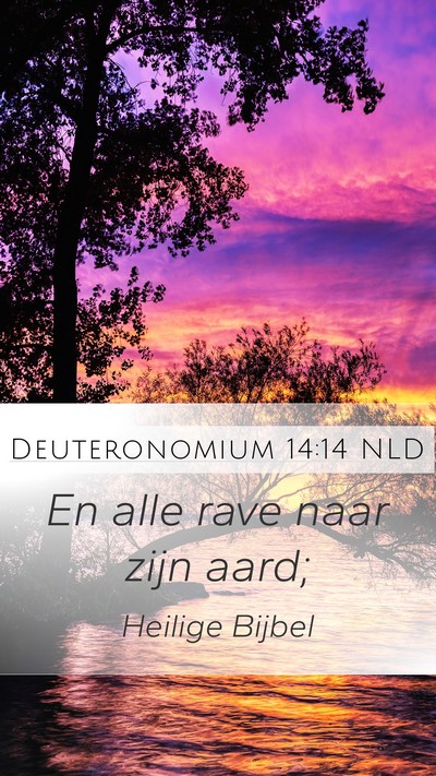 Deuteronomium 14:14 NLD Mobile Phone Wallpaper - En alle rave naar zijn - Mobile Bible Verse Wallpaper