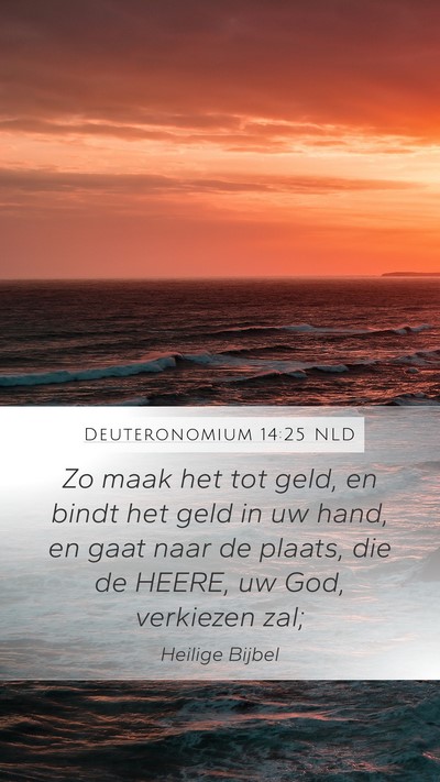 Deuteronomium 14:25 NLD Mobile Phone Wallpaper - Zo maak het tot geld, en bindt het geld in uw - Mobile Bible Verse Wallpaper