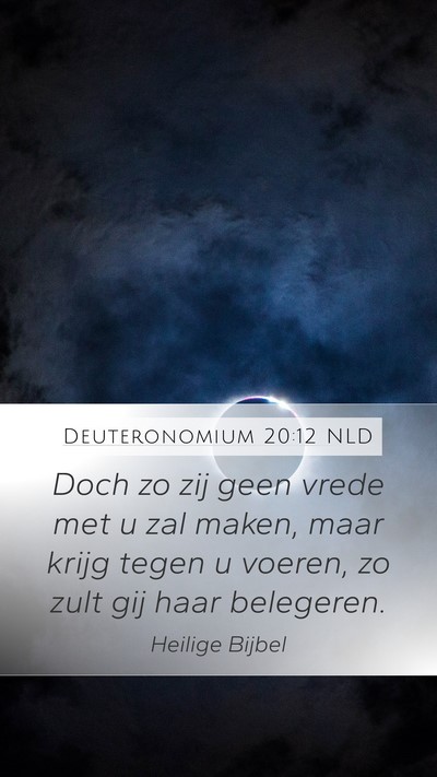 Deuteronomium 20:12 NLD Mobile Phone Wallpaper - Doch zo zij geen vrede met u zal maken, maar - Mobile Bible Verse Wallpaper
