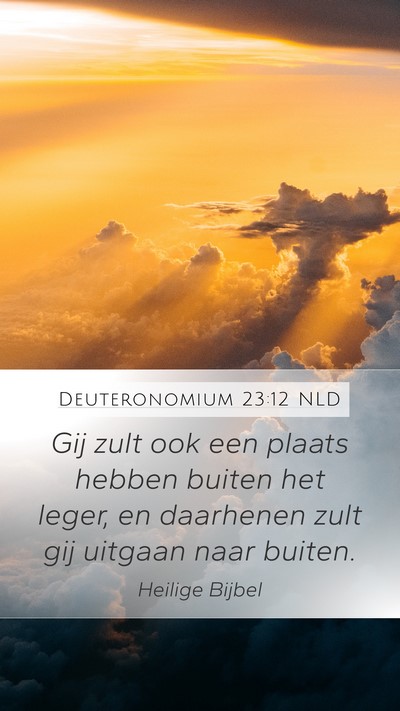 Deuteronomium 23:12 NLD Mobile Phone Wallpaper - Gij zult ook een plaats hebben buiten het leger, - Mobile Bible Verse Wallpaper