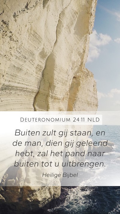 Deuteronomium 24:11 NLD Mobile Phone Wallpaper - Buiten zult gij staan, en de man, dien gij - Mobile Bible Verse Wallpaper