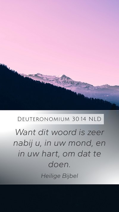 Deuteronomium 30:14 NLD Bible Verse Image