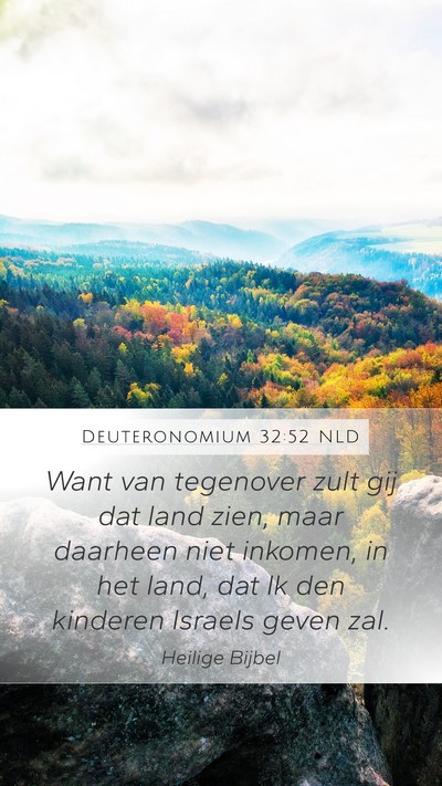 Deuteronomium 32:52 NLD Mobile Phone Wallpaper - Want van tegenover zult gij dat land zien, maar - Mobile Bible Verse Wallpaper