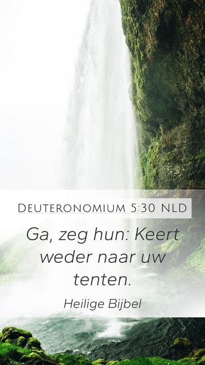 Deuteronomium 5:30 NLD Mobile Phone Wallpaper - Ga, zeg hun: Keert weder naar uw - Mobile Bible Verse Wallpaper
