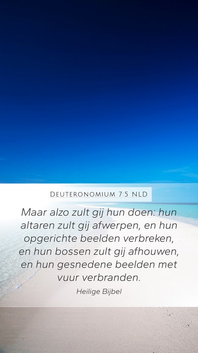 Deuteronomium 7:5 NLD Bible Verse Image