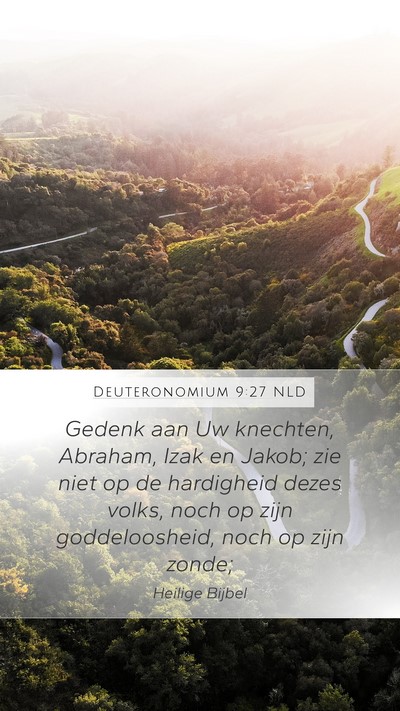 Deuteronomium 9:27 NLD Mobile Phone Wallpaper - Gedenk aan Uw knechten, Abraham, Izak en Jakob; - Mobile Bible Verse Wallpaper