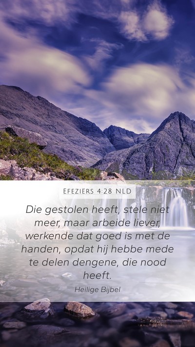 Efeziërs 4:28 NLD Mobile Phone Wallpaper - Die gestolen heeft, stele niet meer, maar arbeide - Mobile Bible Verse Wallpaper