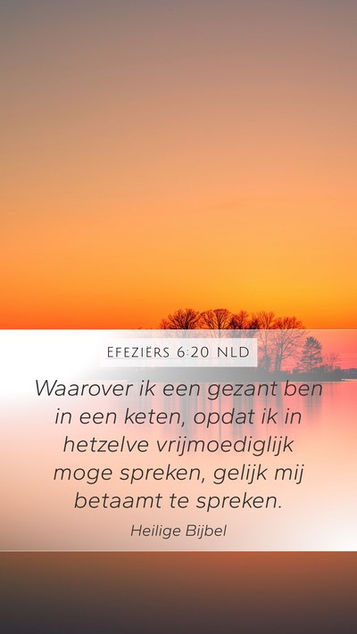 Efeziërs 6:20 NLD Bible Verse Image